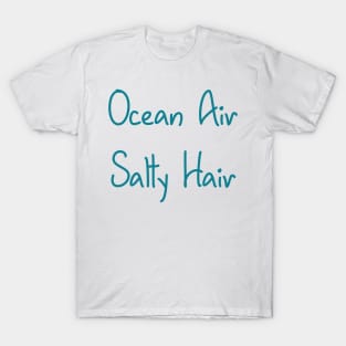 Ocean Air Salty Hair T-Shirt